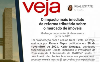 O impacto mais imediato da reforma tributária sobre o mercado de imóveis Mudanças importantes já vão ocorrer a partir de 2025